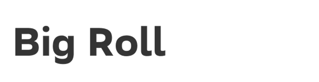Big Roll