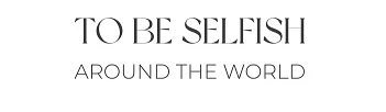 To be selfish